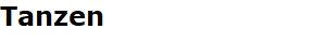 Tanzen